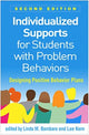 Book cover of: Individualized Supports for Students with Problem Behaviors, Second Edition. By: Linda M. Bambara