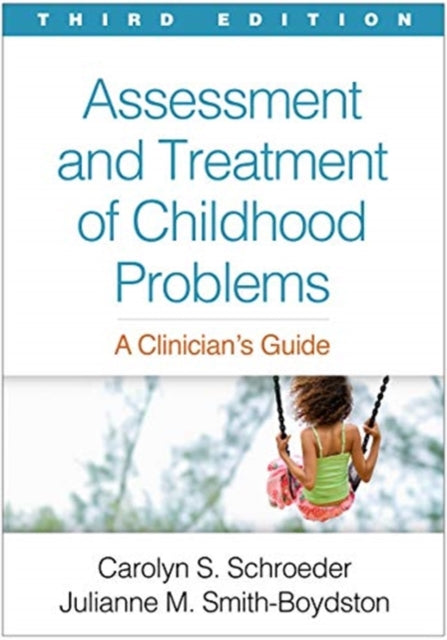 Book cover of: Assessment and Treatment of Childhood Problems, Third Edition. By: Carolyn S. Schroeder