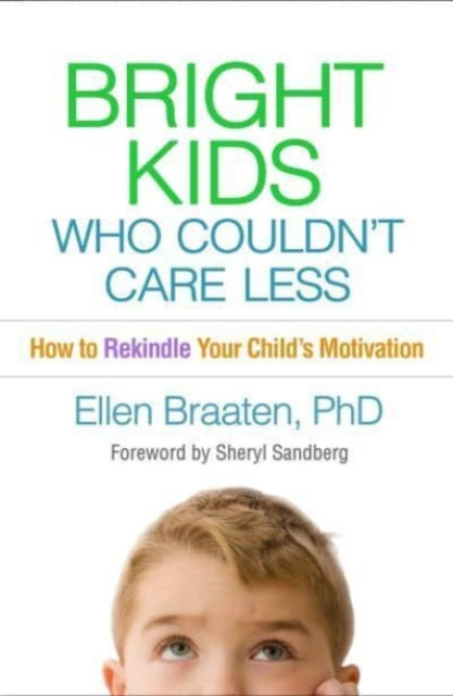 Book cover of: Bright Kids Who Couldn't Care Less. By: Ellen Braaten