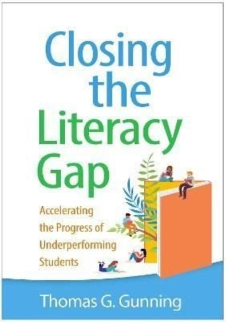 Book cover of: Closing the Literacy Gap. By: Thomas G. Gunning