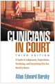 Book cover of: Clinicians in Court, Third Edition. By: Allan Edward Barsky
