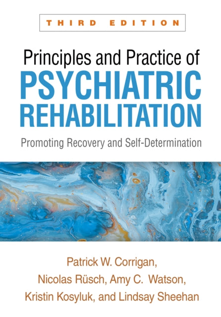 Book cover of: Principles and Practice of Psychiatric Rehabilitation, Third Edition. By: Patrick W. Corrigan