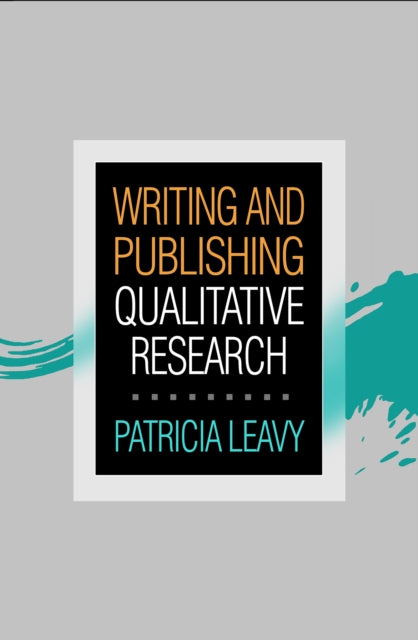 Book cover of: Writing and Publishing Qualitative Research. By: Patricia Lina Leavy