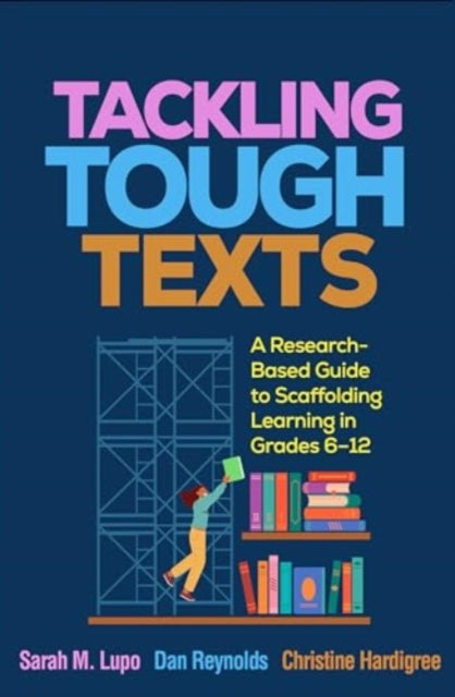 Book cover of: Tackling Tough Texts. By: Sarah M. Lupo