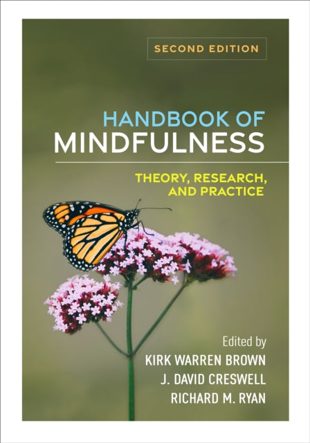 Book cover of: Handbook of Mindfulness, Second Edition. By: Kirk Warren Brown