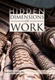 Book cover of: Hidden Dimensions of Work