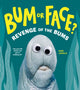 Bum or Face? Volume 2, Revenge of the Bums 9781464224010 Kari Lavelle