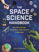 Space Science Handbook, 32 Celestial Science Projects for Kids 9781464225604 Cara Florance