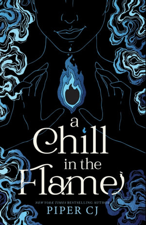 Chill in the Flame, A New Dark Romantasy from the Beloved Author of The Night and Its Moon