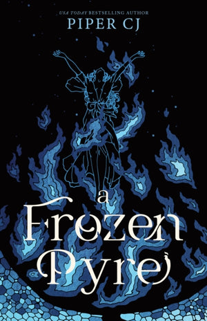 Frozen Pyre, A Dark Romantasy Adventure from the Beloved Author of The Night and Its Moon (Villains Book 2)