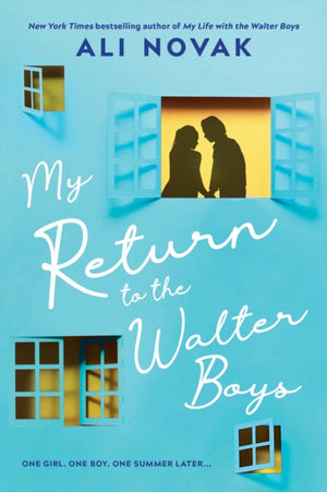 My Return to the Walter Boys, The Sequel to the Hit Young Adult Romance Sensation (My Life with the Walter Boys Book 2)