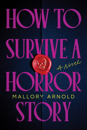 How to Survive a Horror Story, The Debut Suspense Thriller for Haunted House Horror Fans