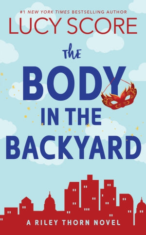 Body in the Backyard, A Paranormal Murder Mystery & Contemporary Romance (Riley Thorn Book 4)