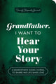 Book cover of: Grandfather, I Want to Hear Your Story (Expanded Edition)