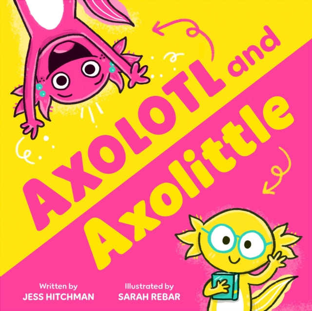 Book cover of: Axolotl and Axolittle