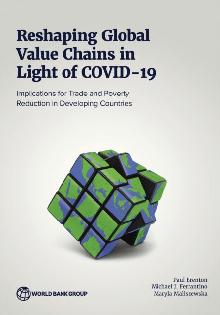 Book cover of: Reshaping Global Value Chains in Light of COVID-19. By: Paul Brenton