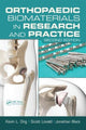 Book cover of: Orthopaedic Biomaterials in Research and Practice. By: Kevin L. Ong