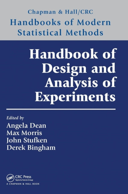 Book cover of: Handbook of Design and Analysis of Experiments. By: Derek Bingham
