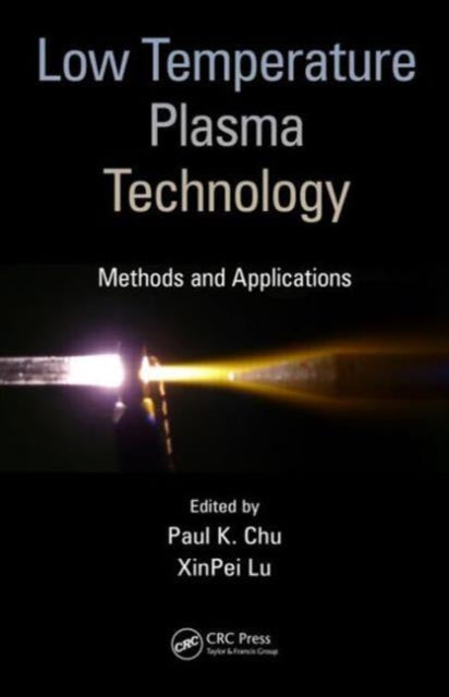 Book cover of: Low Temperature Plasma Technology. By: Paul K. Chu