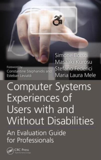 Book cover of: Computer Systems Experiences of Users with and Without Disabilities