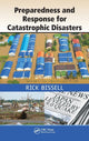 Book cover of: Preparedness and Response for Catastrophic Disasters. By: Rick Bissell