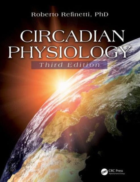Book cover of: Circadian Physiology. By: Roberto Refinetti