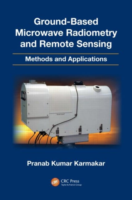 Book cover of: Ground-Based Microwave Radiometry and Remote Sensing
