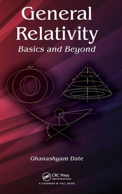 Book cover of: General Relativity. By: Ghanashyam Date