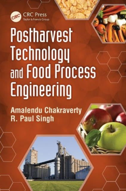Book cover of: Postharvest Technology and Food Process Engineering. By: Amalendu Chakraverty