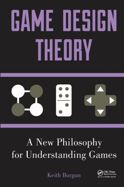 Book cover of: Game Design Theory. By: Keith Burgun