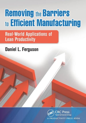 Removing the Barriers to Efficient Manufacturing