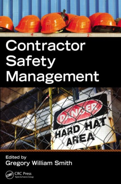 Book cover of: Contractor Safety Management. By: Gregory William Smith