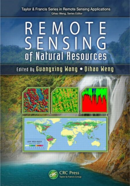 Book cover of: Remote Sensing of Natural Resources. By: Guangxing Wang