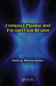 Book cover of: Compact Plasma and Focused Ion Beams. By: Sudeep Bhattacharjee