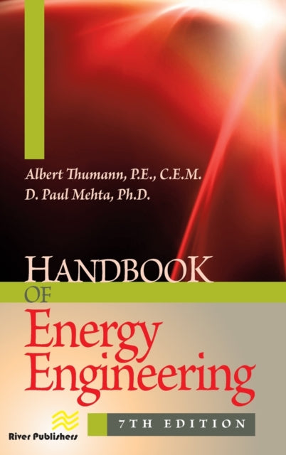 Book cover of: Handbook of Energy Engineering, Seventh Edition. By: Albert Thumann
