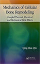 Book cover of: Mechanics of Cellular Bone Remodeling. By: Qing-Hua Qin