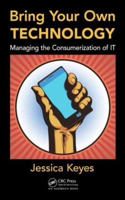 Book cover of: Bring Your Own Devices (BYOD) Survival Guide. By: Jessica Keyes