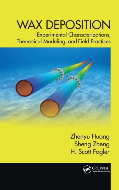 Book cover of: Wax Deposition. By: Zhenyu Huang