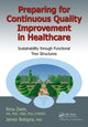 Book cover of: Preparing for Continuous Quality Improvement for Healthcare. By: Reza Ziaee