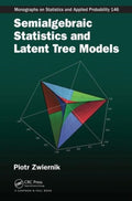 Semialgebraic Statistics and Latent Tree Models