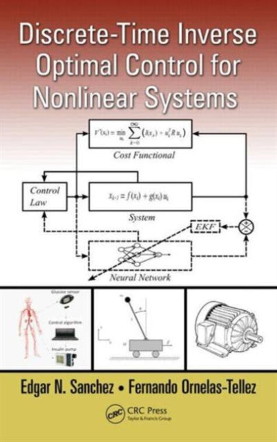 Book cover of: Discrete-Time Inverse Optimal Control for Nonlinear Systems. By: Edgar N. Sanchez