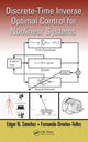 Book cover of: Discrete-Time Inverse Optimal Control for Nonlinear Systems. By: Edgar N. Sanchez