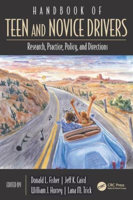 Book cover of: Handbook of Teen and Novice Drivers. By: Donald L. Fisher