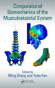 Book cover of: Computational Biomechanics of the Musculoskeletal System. By: Ming Zhang