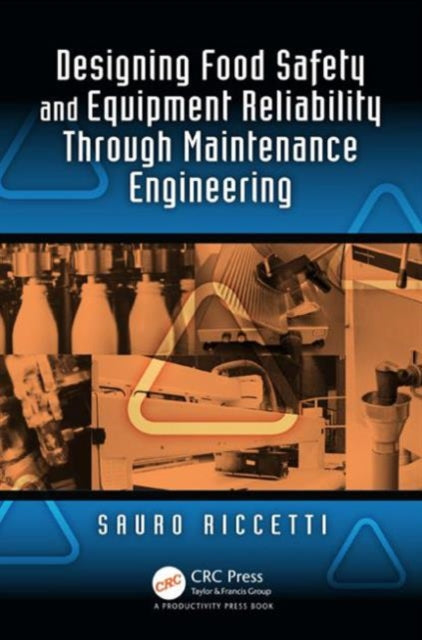 Book cover of: Designing Food Safety and Equipment Reliability Through Maintenance Engineering