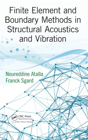 Finite Element and Boundary Methods in Structural Acoustics and Vibration