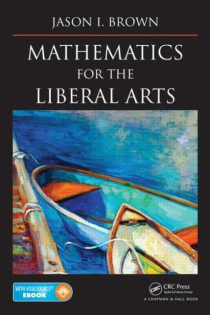 Book cover of: Mathematics for the Liberal Arts. By: Jason I. Brown