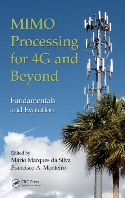 Book cover of: MIMO Processing for 4G and Beyond. By: Mario Marques da Silva