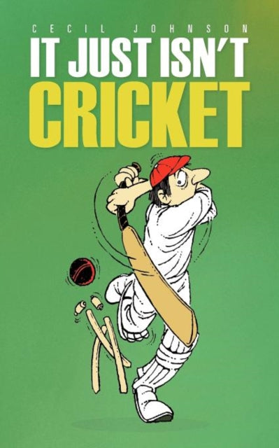 Book cover of: It Just Isn't Cricket