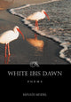 Book cover of: White Ibis Dawn